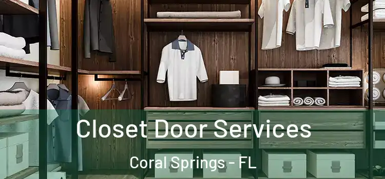 Closet Door Services Coral Springs - FL