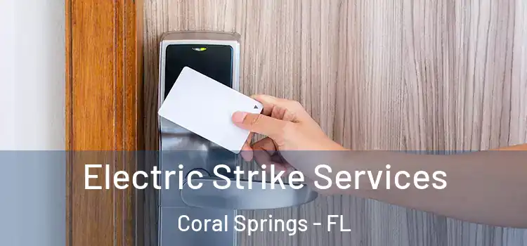  Electric Strike Services Coral Springs - FL