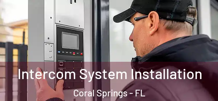  Intercom System Installation Coral Springs - FL