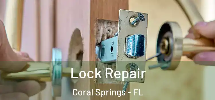 Lock Repair Coral Springs - FL