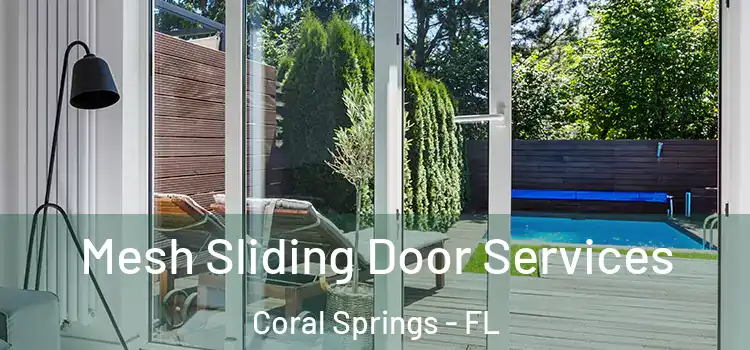 Mesh Sliding Door Services Coral Springs - FL