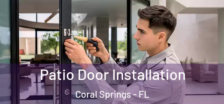 Patio Door Installation Coral Springs - FL