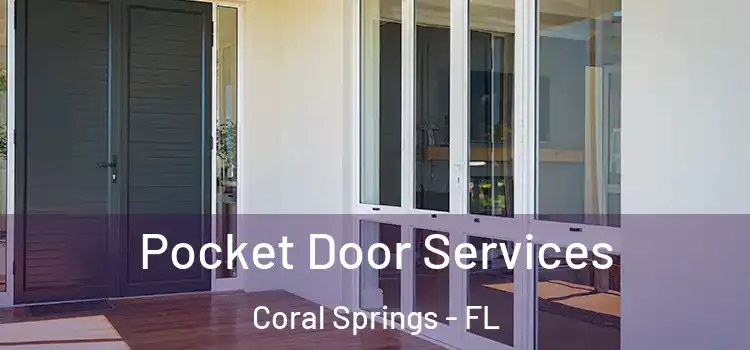 Pocket Door Services Coral Springs - FL